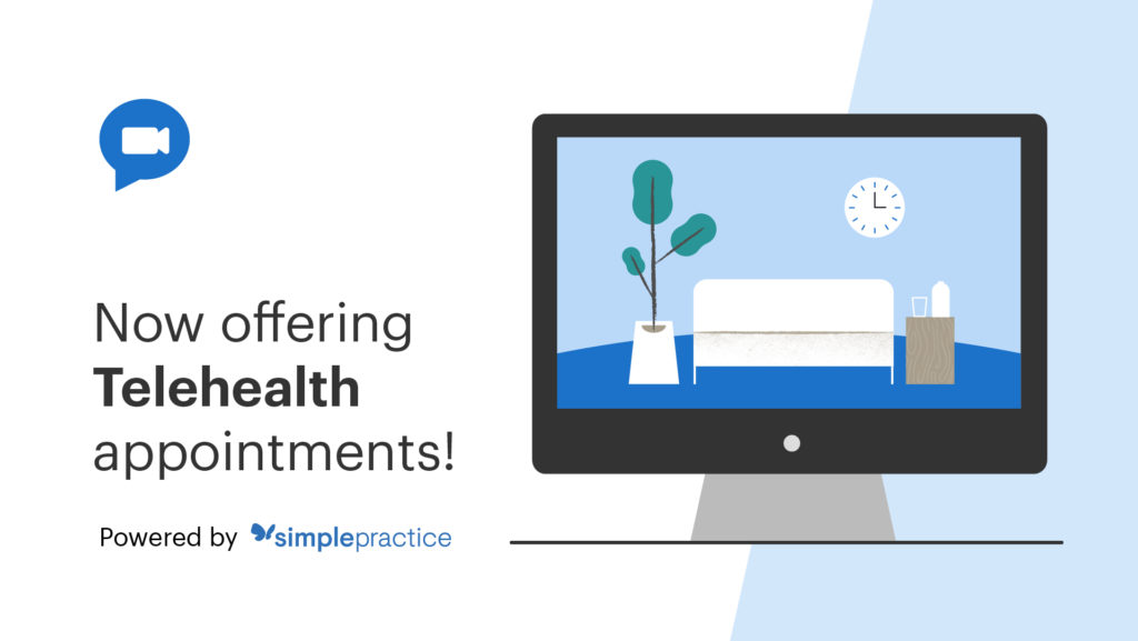 Now offering telehealth appointments. 